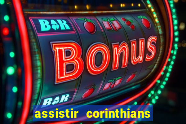 assistir corinthians x sao paulo ao vivo futemax